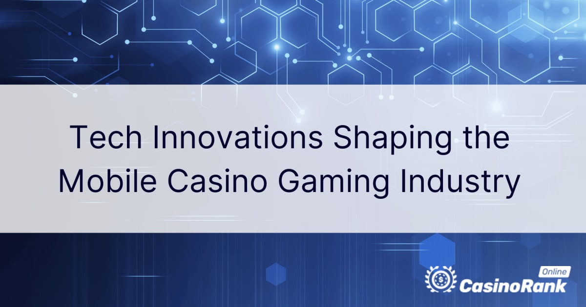 Innovations technologiques façonnant l'industrie des jeux de casino mobiles