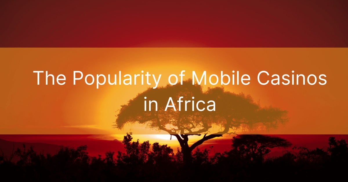 La popularitÃ© des casinos mobiles en Afrique