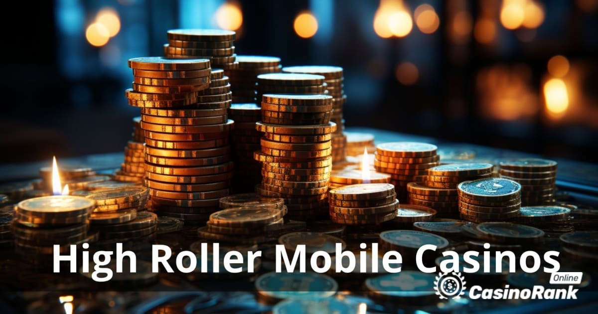 Casinos mobiles High Roller : le guide ultime pour les joueurs d'élite